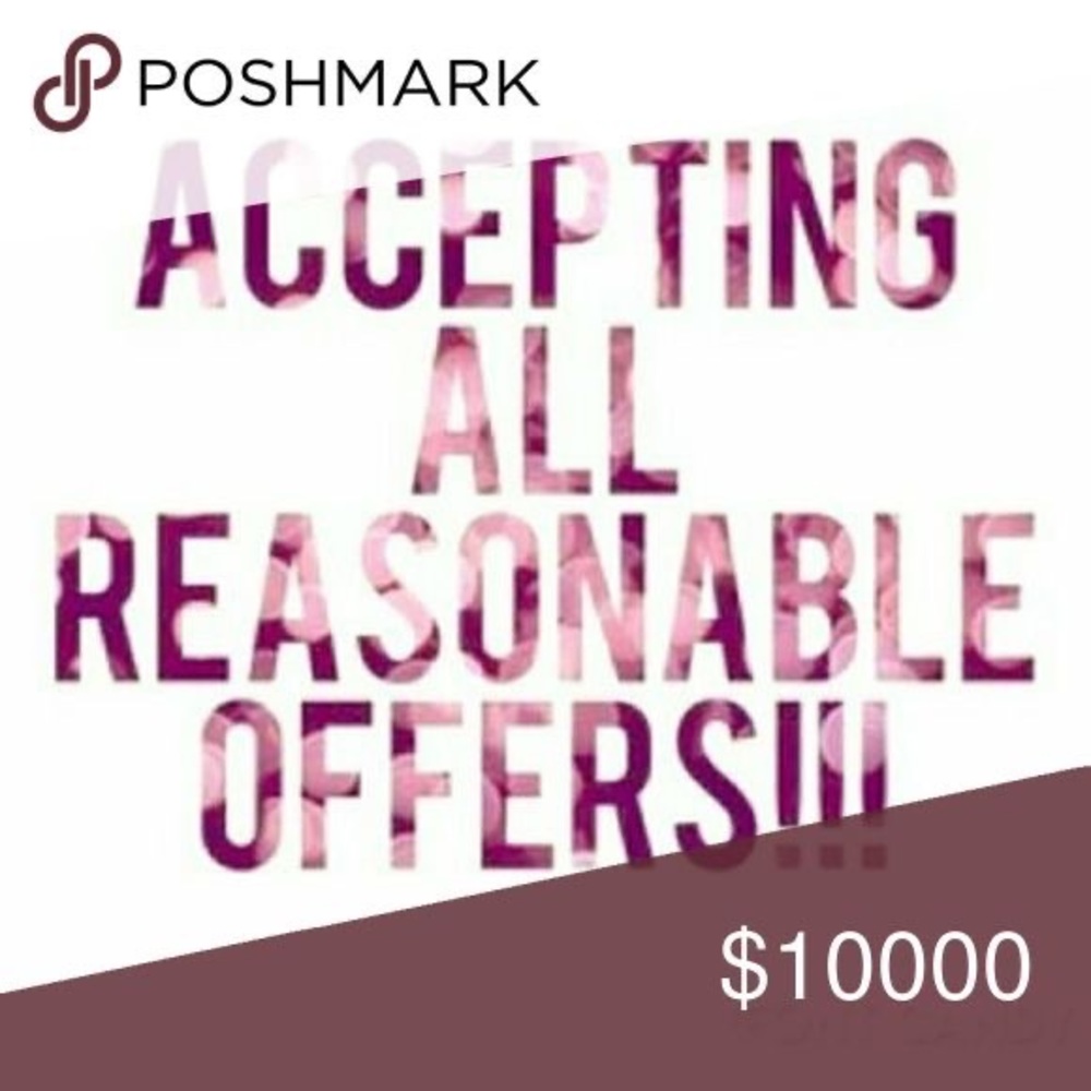 ALL REASONABLE OFFERS ACCEPTED AT THIS TIME!